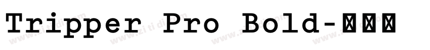 Tripper Pro Bold字体转换